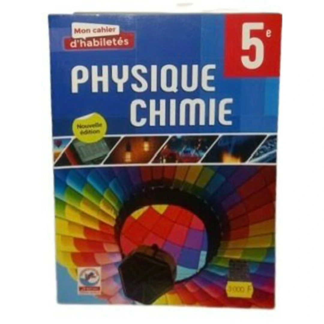 Cahier d'habileté 5è Physique - Chimie